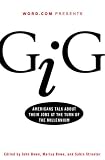 Bowe, Marisa: Gig: Americans Talk about Their Jobs at the Turn of the Millennium Bowe, Marisa: Gig: Americans Talk about Their Jobs at the Turn of the Millennium