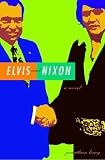 Lowy, Jonathan: Elvis and Nixon
