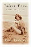 Lederer, Katherine: Poker Face : A Girlhood among Gamblers