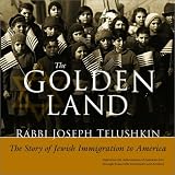 Telushkin, Joseph: The Golden Land : The Story of Jewish Migrations to America Telushkin, Joseph: The Golden Land : The Story of Jewish Migrations to America