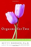 Dodson, Betty: Orgasms for Two: The Joy of Partner Sex Dodson, Betty: Orgasms for Two: The Joy of Partner Sex