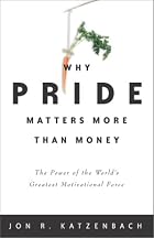 Why Pride Matters More Than Money: The Power&hellip;
