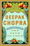 Chopra, Deepak: Path to Love Chopra, Deepak: Path to Love