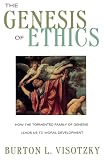 Visotzky, Burton L.: The Genesis of Ethics Visotzky, Burton L.: The Genesis of Ethics