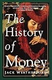 Weatherford, J. McIver: The History of Money: From Sandstone to Cyberspace Weatherford, J. McIver: The History of Money: From Sandstone to Cyberspace