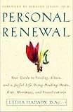 Hadadi, Letha: Personal Renewal: Your Guide to Vitality, Allure, and a Joyful Life Using Healing Herbs, Diet, Movement, and Visualizations Hadadi, Letha: Personal Renewal: Your Guide to Vitality, Allure, and a Joyful Life Using Healing Herbs, Diet, Movement, and Visualizations
