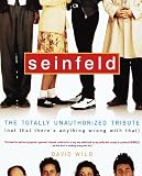 Seinfeld : Totally Unauthorized (0609803115) by Wild, David Wild, David: Seinfeld : Totally Unauthorized