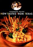New Tastes from Texas (0609803328) by Pyles, Stephan Pyles, Stephan: New Tastes from Texas