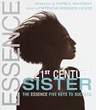 Hinds, Patricia Mignon: 21st Century Sister : The Essence Five Keys to Success
