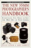 Garrett, John: The New 35Mm Photographer's Handbook: Everything You Need to Get the Most Out of Your Camera, Including Garrett, John: The New 35Mm Photographer's Handbook: Everything You Need to Get the Most Out of Your Camera, Including