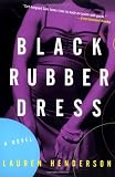 Henderson, Lauren: Black Rubber Dress: A Sam Jones Novel Henderson, Lauren: Black Rubber Dress: A Sam Jones Novel
