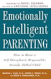 Tobias, Steven E.: Emotionally Intelligent Parenting: How to Raise a Self-Disciplined, Responsible, Socially Skilled Child