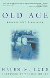 Luke, Helen M.: Old Age : Journey into Simplicity