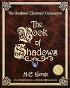 The Book of Shadows : The Unofficial Charmed…