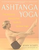 Ashtanga Yoga: The Definitive Step-By-Step Guide to Dynamic Yoga (0609807862) by Scott, John Scott, John: Ashtanga Yoga: The Definitive Step-By-Step Guide to Dynamic Yoga