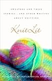 Knitlit: Sweaters and Their Stories...and Other Writing About Knitting (0609808249) by Wolf, Molly Wolf, Molly: Knitlit: Sweaters and Their Stories...and Other Writing About Knitting