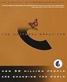 Ray, Paul H.: The Cultural Creatives: How 50 Million People Are Changing the World Ray, Paul H.: The Cultural Creatives: How 50 Million People Are Changing the World