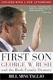 Minutaglio, Bill: First Son: George W. Bush and the Bush Family Dynasty Minutaglio, Bill: First Son: George W. Bush and the Bush Family Dynasty