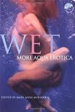 Mohanraj, Mary Anne: Wet Mohanraj, Mary Anne: Wet