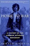 Nicosia, Gerald: Home to War : A History of the Vietnam Veterans' Movement Nicosia, Gerald: Home to War : A History of the Vietnam Veterans' Movement