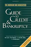 American Bar Association: The American Bar Association Guide to Credit and Bankruptcy American Bar Association: The American Bar Association Guide to Credit and Bankruptcy