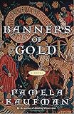 Kaufman, Pamela: Banners of Gold Kaufman, Pamela: Banners of Gold