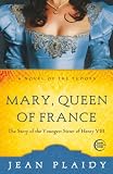 Plaidy, Jean: Mary, Queen of France
