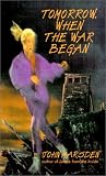 Marsden, John: Tomorrow, When the War Began