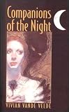 Vande Velde, Vivian: Companions of the Night Vande Velde, Vivian: Companions of the Night