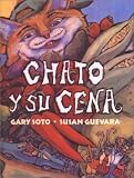 Soto, Gary: Chato Y Su Cena/Chato's Kitchen Soto, Gary: Chato Y Su Cena/Chato's Kitchen