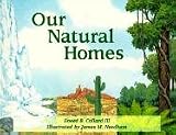 Collard, Sneed B.: Our Natural Homes: Exploring Terrestrial Biomes of North and South America Collard, Sneed B.: Our Natural Homes: Exploring Terrestrial Biomes of North and South America