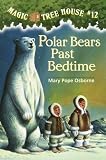 Osborne, Mary: Polar Bears Past Bedtime Osborne, Mary: Polar Bears Past Bedtime