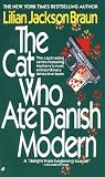 Braun, Lilian Jackson: Cat Who Ate Danish Modern Braun, Lilian Jackson: Cat Who Ate Danish Modern