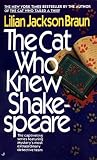 Braun, Lilian Jackson: The Cat Who Knew Shakespeare Braun, Lilian Jackson: The Cat Who Knew Shakespeare
