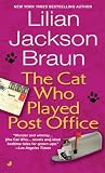 Braun, Lilian Jackson: The Cat Who Played Post Office Braun, Lilian Jackson: The Cat Who Played Post Office