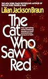 Braun, Lilian Jackson: The Cat Who Saw Red Braun, Lilian Jackson: The Cat Who Saw Red