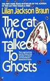 Braun, Lilian Jackson: The Cat Who Talked to Ghosts Braun, Lilian Jackson: The Cat Who Talked to Ghosts