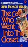 Braun, Lilian Jackson: The Cat Who Went into the Closet Braun, Lilian Jackson: The Cat Who Went into the Closet