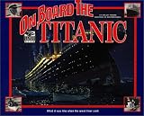 Tanaka, Shelley: On Board the Titanic Tanaka, Shelley: On Board the Titanic