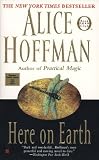 Hoffman, Alice: Here on Earth