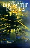 Peretti, Frank: Piercing the Darkness