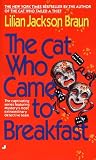 Braun, Lilian Jackson: The Cat Who Came to Breakfast Braun, Lilian Jackson: The Cat Who Came to Breakfast