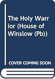 Morris, Gilbert: The Holy Warrior Morris, Gilbert: The Holy Warrior
