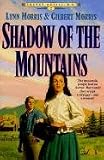 Morris, Gilbert: Shadow of the Mountain Morris, Gilbert: Shadow of the Mountain