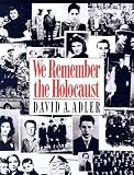 Adler, David A.: We Remember the Holocaust Adler, David A.: We Remember the Holocaust