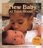 Cole, Joanna: The New Baby at Your House