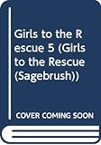 Girls to the Rescue #5 (0613157990) by Lansky, Bruce Lansky, Bruce: Girls to the Rescue #5