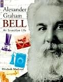 MacLeod, Elizabeth: Alexander Graham Bell: An Inventive Life