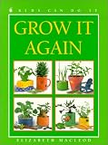 MacLeod, Elizabeth: Grow It Again