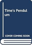 Barnett, Jo Ellen: Time's Pendulum Barnett, Jo Ellen: Time's Pendulum